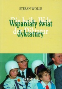Wspaniały świat dyktatury - okładka książki