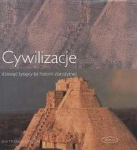 Cywilizacje. Dziesięć tysięcy lat - okładka książki