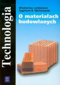 O materiałach budowlanych. Technologia - okładka podręcznika