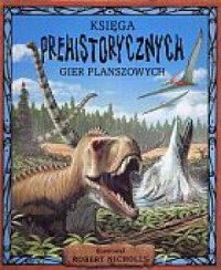 Księga prehistorycznych gier planszowych - okładka książki