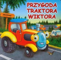 Przygoda traktora Wiktora - okładka książki