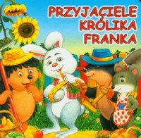 Przyjaciele królika Franka - okładka książki