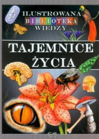 Tajemnice życia. Ilustrowana Biblioteka - okładka książki