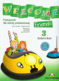 Welcome Friends 3. Podręcznik (+ - okładka podręcznika