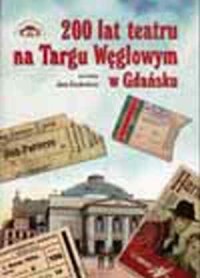 200 lat teatru na Targu Węglowym - okładka książki