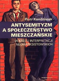 Antysemityzm a społeczeństwo mieszczańskie - okładka książki