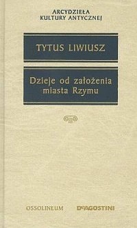 Dzieje od założenia miasta Rzymu. - okładka książki