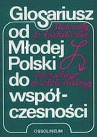 Glosariusz od Młodej Polski do - okładka książki