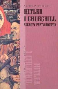 Hitler i Churchill. Sekrety przywództwa - okładka książki