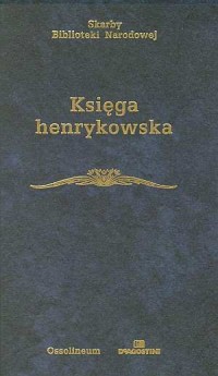 Księga Henrykowska. Seria: Skarby - okładka książki