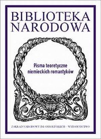 Pisma teoretyczne niemieckich romantyków. - okładka książki