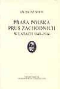 Prasa polska Prus Zachodnich w - okładka książki