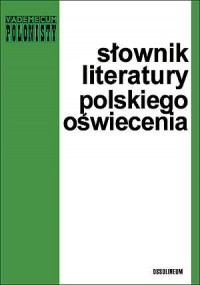 Słownik literatury polskiego oświecenia. - okładka książki
