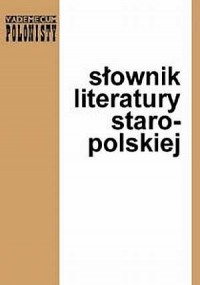 Słownik literatury staropolskiej. - okładka książki