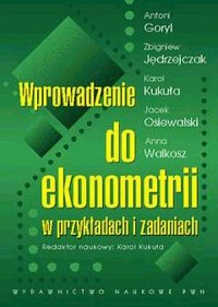 okładka książki - Wprowadzenie do ekonometrii w przykładach i zadaniach