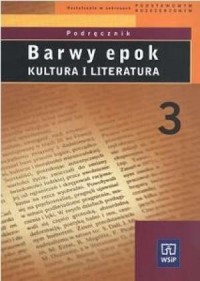 Barwy epok cz 3. Kultura i literatura. - okładka podręcznika