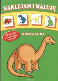 Dinozaury. Naklejam i maluję - okładka książki