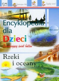 Encyklopedia dla dzieci. Rzeki - okładka książki