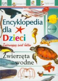Encyklopedia dla dzieci Zwierzęta - okładka książki