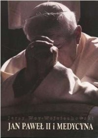 Jan Paweł II i medycyna - okładka książki