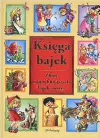 Księga bajek. Zbiór najpiękniejszych - okładka książki