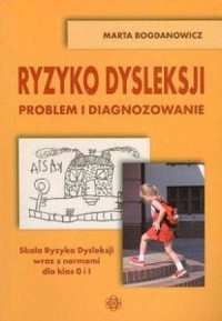 Ryzyko dysleksji. Problem i diagnozowanie. - okładka podręcznika