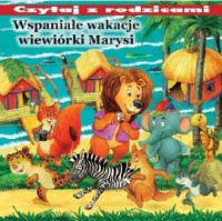 Wspaniałe wakacje wewiórki Marysi - okładka książki