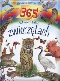 365 ciekawostek o zwierzętach. - okładka książki