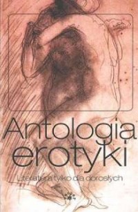 Antologia erotyki. Literatura dla - okładka książki
