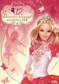 Barbie. Dwanaście tańczących księżniczek - okładka książki