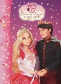 Barbie. Dwanaście tańczących księżniczek - okładka książki