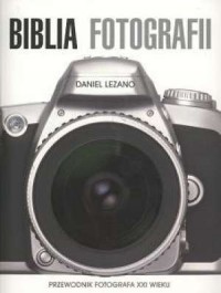 Biblia fotografii - Przewodnik - okładka książki