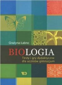 Biologia. Testy i gry dydaktyczne - okładka podręcznika