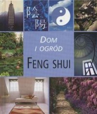 Dom i ogród. Feng shui - okładka książki