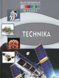 Ilustrowana biblioteka wiedzy Technika - okładka książki