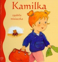 Kamilka zgubiła misiaczka - okładka książki