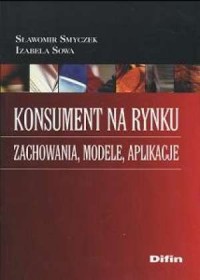 Konsument na rynku. Zachowania, - okładka książki