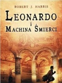 Leonardo i Machina Śmierci - okładka książki