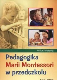 Pedagogika Marii Montessori w przedszkolu - okładka książki