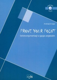 Prove Your Point. Sztuka argumentacji - okładka podręcznika