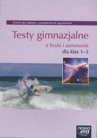 Testy gimnazjalne z fizyki i astronomii - okładka podręcznika