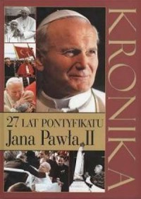 27 lat pontyfikatu Jana Pawła II - okładka książki