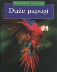 Duże papugi - okładka książki