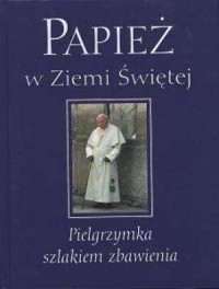 Papież w Ziemi Świętej - okładka książki