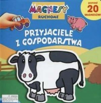 Przyjaciele z gospodarstwa. Magnesy - okładka książki