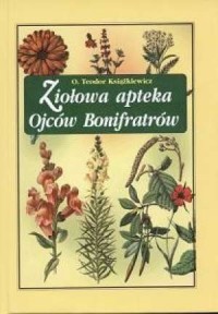 Ziołowa apteka Ojców Bonifratrów - okładka książki