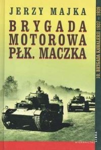 Brygada Motorowa płk. Maczka - okładka książki