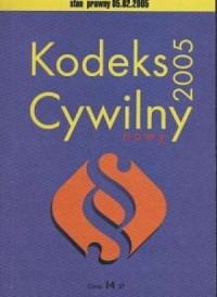 Kodeks cywilny 2005. Stan prawny - okładka książki