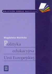 Polityka edukacyjna Unii Europejskiej. - okładka książki