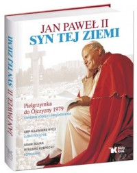 Jan Paweł II. Syn tej ziemi - okładka książki